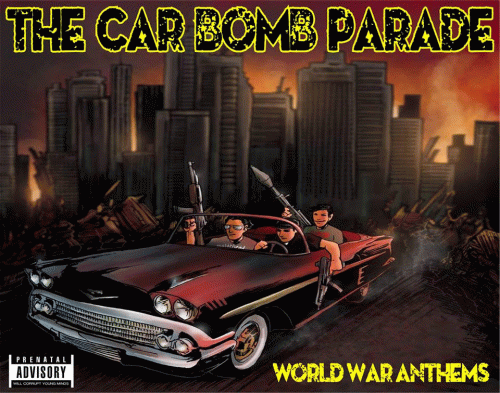 The Car Bomb Parade : World War Anthems